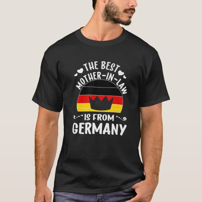 Die beste Schwiegermutter ist die deutsche Mutter  T-Shirt (Vorderseite)
