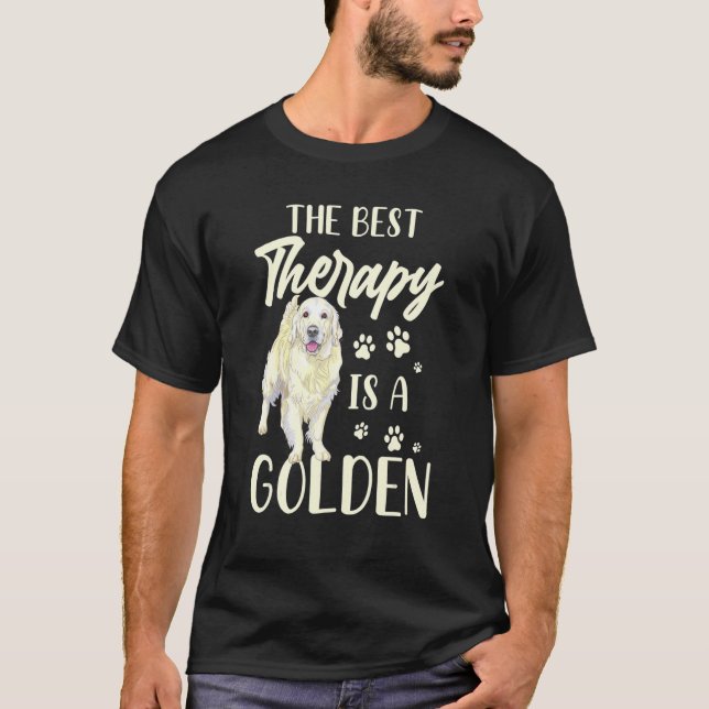 Die beste Therapie ist ein Hundebesitzer mit Golde T-Shirt (Vorderseite)
