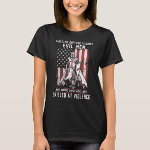 Die beste Verteidigung gegen das Böse in der Gewal T-Shirt