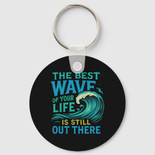 Die beste Welle deines Lebens Surfen Ozean Motivat Schlüsselanhänger
