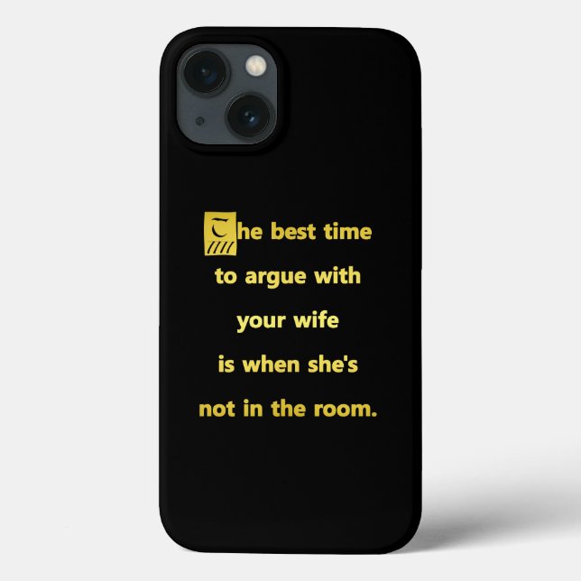 Die beste Zeit, um mit Ihrer Ehefrau zu streiten Case-Mate iPhone Hülle (Rückseite)