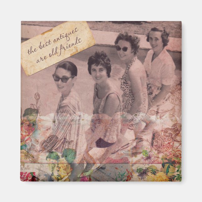 Die besten Antiquitäten sind alte Freunde Magnet (Vorne)