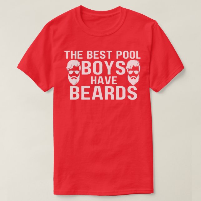 Die besten Boys am Pool haben Bärte T-Shirt (Design vorne)