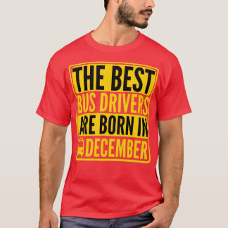 Die besten Busfahrer sind im Dezember Busfahrer Ge T-Shirt