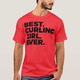 Die besten Curling Girls je Curler Frauen im Sport T-Shirt