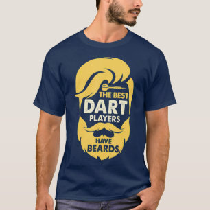 Die besten Dart-Spieler haben Bärte T-Shirt