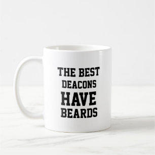 Die besten Deacons haben Bärte Kaffeetasse