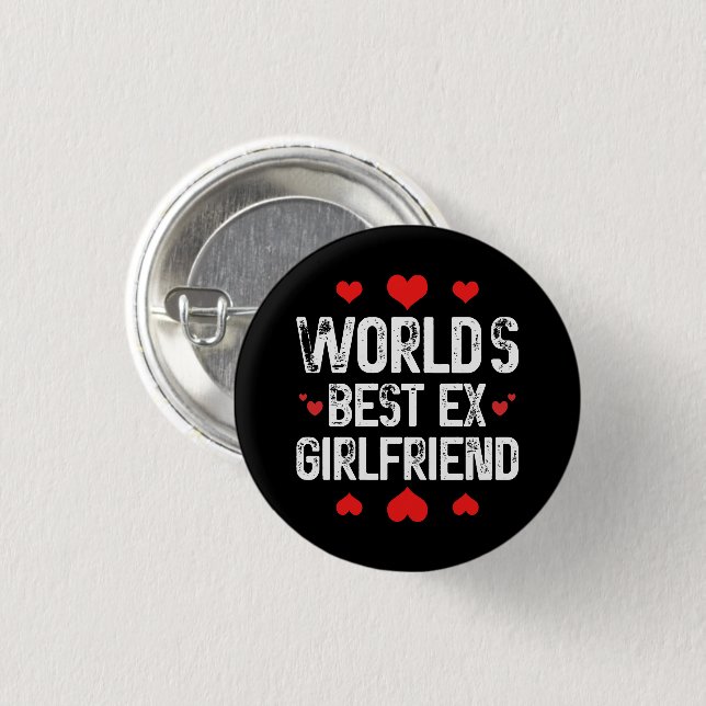 Die besten Ex-Girlfriend-Niedlichen Lustige Sprüch Button (Vorne & Hinten)