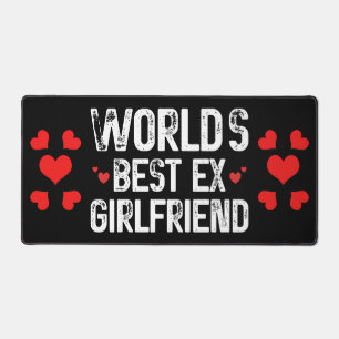 Die besten Ex-Girlfriend-Niedlichen Lustige Sprüch Schreibtischunterlage