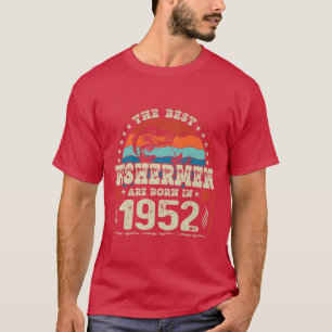 Die besten Fischer sind 1952 Geboren T-Shirt