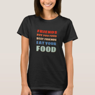 Die besten Freunde Funny Zitat Sarcastic Sprichwor T-Shirt