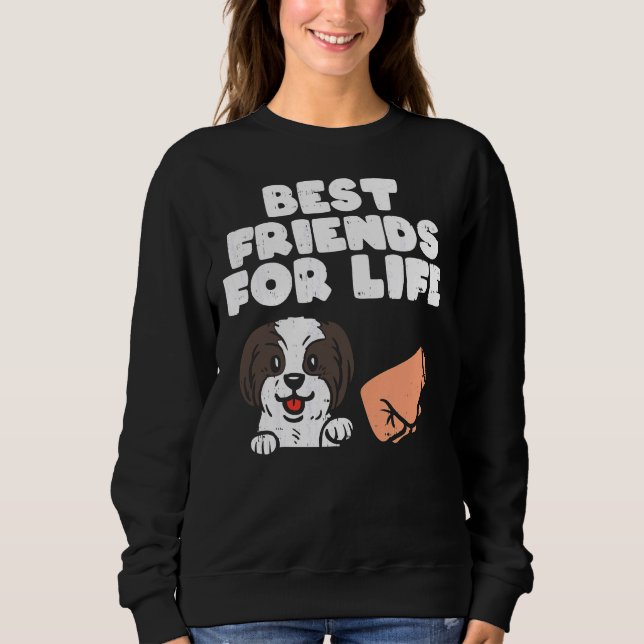 Die besten Freunde für das Leben Shih Tzu Niedlich Sweatshirt (Vorderseite)