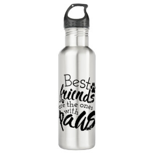 Die besten Freunde haben Paws Dog Companion Quotes Edelstahlflasche