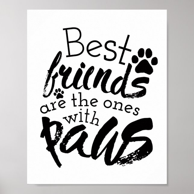 Die besten Freunde haben Paws Dog Companion Quotes Poster (Vorne)
