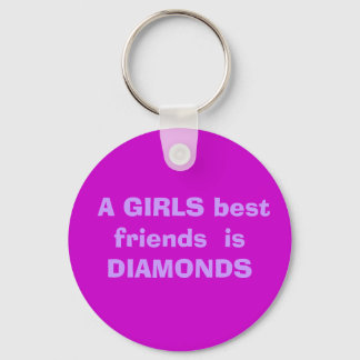 Die besten Freunde von MÄDCHEN sind DIAMONDS Schlüsselanhänger
