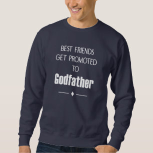 Die besten Freunde werden zur Taufe des Paten gewo Sweatshirt