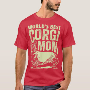 Die besten Geschenke für Mamas in Corgi, die beste T-Shirt