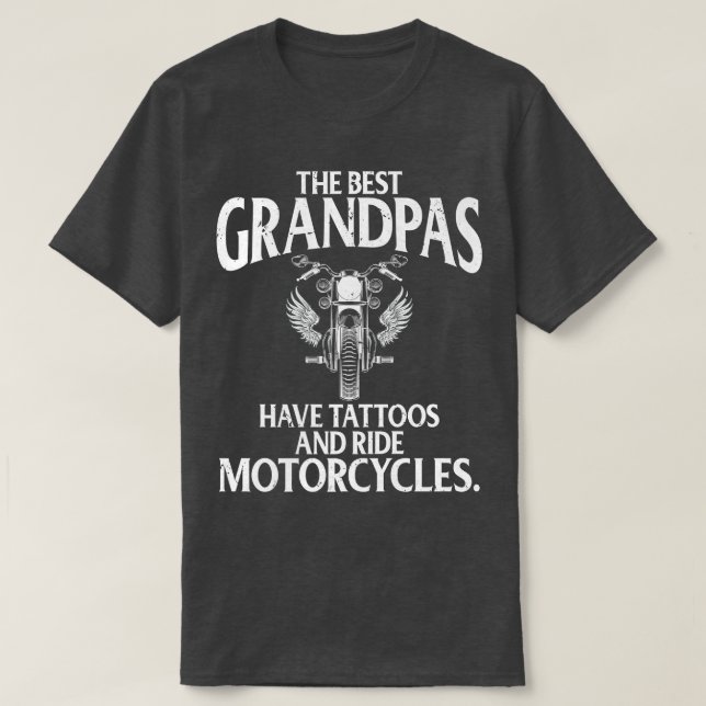 Die besten Grandpas haben Tattoos und Ride Motorrä T-Shirt (Design vorne)