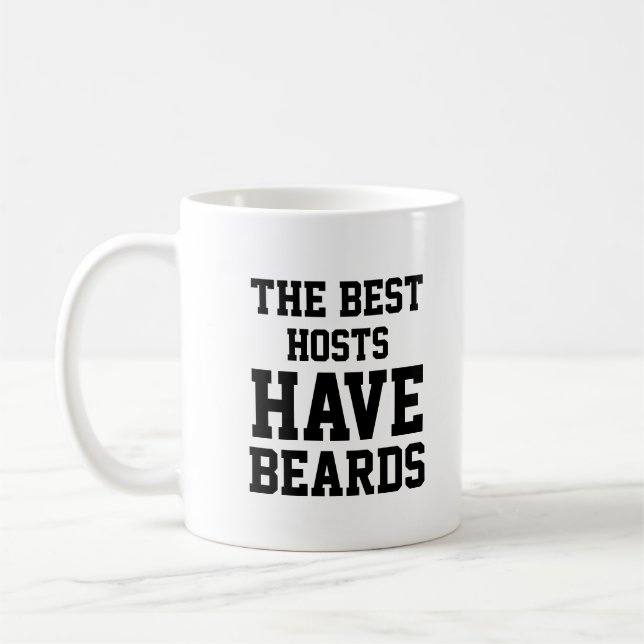 Die besten Hosts haben Beards Kaffeetasse (Links)