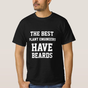 Die besten Ingenieure der Pflanze haben BärenT - S T-Shirt