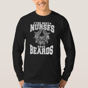 Die besten Krankenpfleger haben Bärte RN Medizin T-Shirt