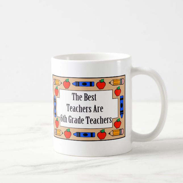 Die besten Lehrer sind 6. Grad-Lehrer Tasse (Rechts)