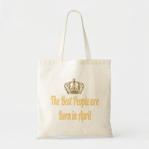 Die besten Leute sind im April Geboren Tragetasche