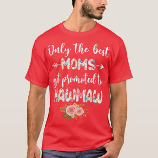 Die besten Mamas werden für Mawmaw Funny Floral we T-Shirt