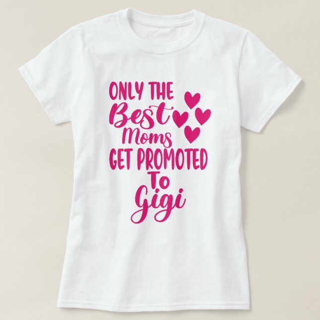 Die besten Mamas werden zu Gigi Shirt Geschenk neu (Design vorne)