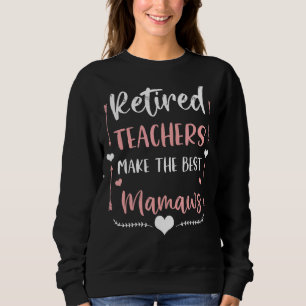 Die besten Mamaws werden durch müde Lehrer Niedlic Sweatshirt