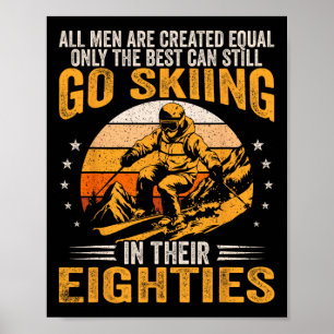 Die besten Männer gehen immer noch in ihren Achtzi Poster