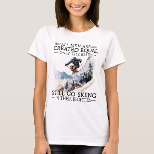 Die besten Männer gehen immer noch Ski fahren in i T-Shirt
