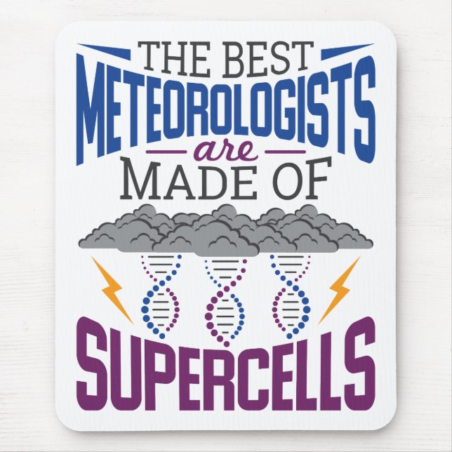 Die besten Meteorologen sind aus Superzellen Mousepad (Vorne)