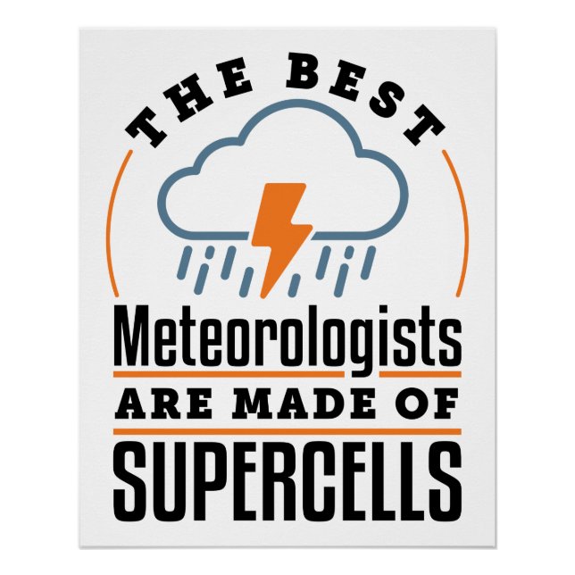 Die besten Meteorologen sind aus Superzellen Poster (Vorderseite)