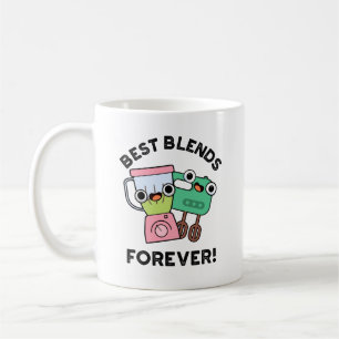 Die besten Mischungen für immer Funny BESTE FREUND Kaffeetasse