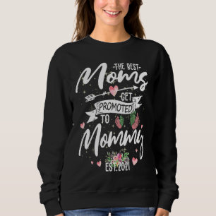 Die besten Mütter werden zur Mummy  Floral-Mutter  Sweatshirt