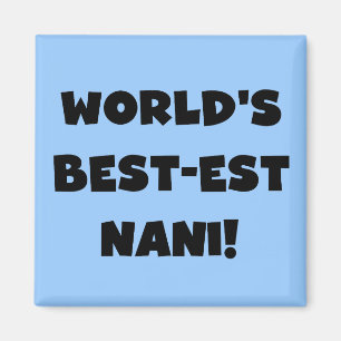 Die besten Nani-T - Shirt und Geschenke der Black  Magnet