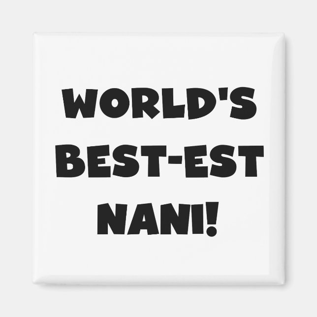 Die besten Nani-T - Shirt und Geschenke der Black  Magnet (Vorne)