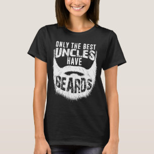 Die besten Onkel haben Bärte  Onkel  Bart T-Shirt