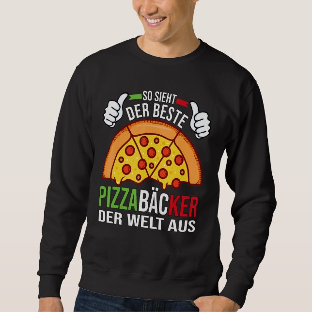 Die besten Pizzabäcker der Welt Sweatshirt (Vorderseite)