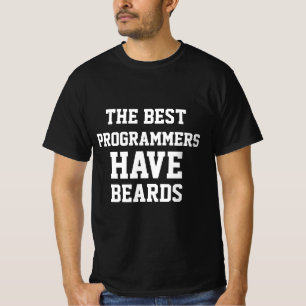 Die besten Programmierer haben Beards T - Shirt