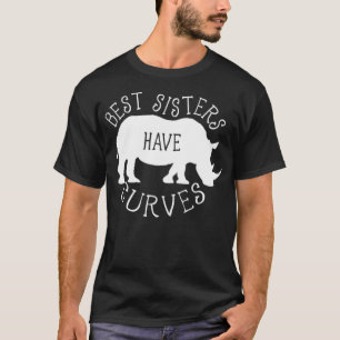 Die besten Schwestern haben Kurven Lustiger Rhino T-Shirt