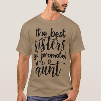 Die besten Schwestern werden für die Kindererziehu T-Shirt