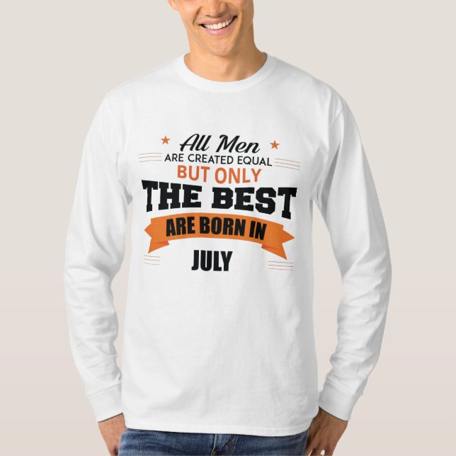 Die besten sind im Juli Geboren T-Shirt (Vorderseite)
