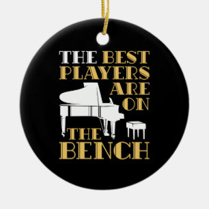 Die besten Spieler sind auf dem Bench Piano Keramik Ornament