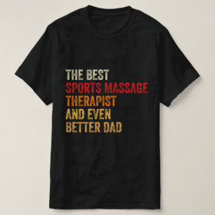 Die besten Sportmassagetherapeuten und noch besser T-Shirt