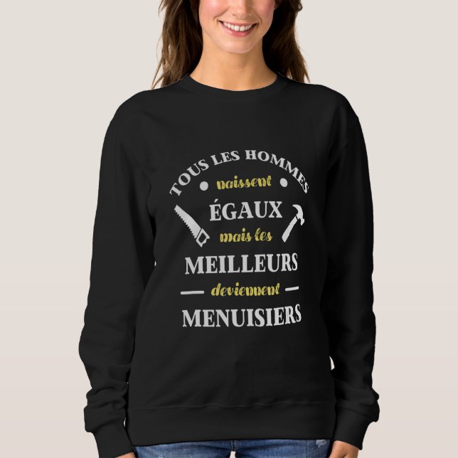 Die besten Tischlerinnen Sweatshirt (Vorderseite)