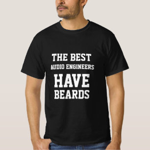 Die besten Tontechniker haben Bärte T-Shirt