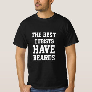 Die besten Tubisten haben T - Shirt