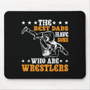 Die besten Vater haben Söhne, die Wrestler sind Mousepad